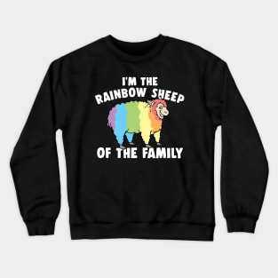 LGBTQ I Am The Rainbow Sheep Of The Family Gay Crewneck Sweatshirt